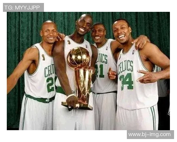 波士顿凯尔特人重塑辉煌征程探秘绿军崛起背后的团队精神与冠军梦想